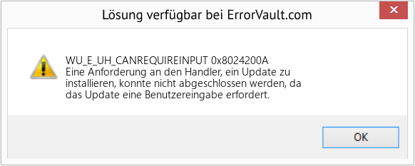Fix 0x8024200A (Error WU_E_UH_CANREQUIREINPUT)