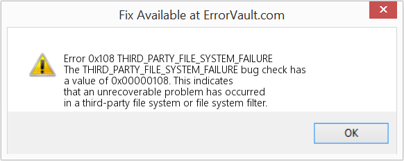 Fix THIRD_PARTY_FILE_SYSTEM_FAILURE (Error Error 0x108)