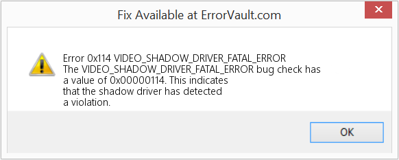 Fix VIDEO_SHADOW_DRIVER_FATAL_ERROR (Error Error 0x114)