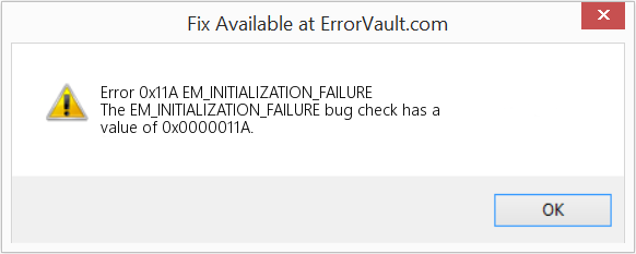 Fix EM_INITIALIZATION_FAILURE (Error Error 0x11A)