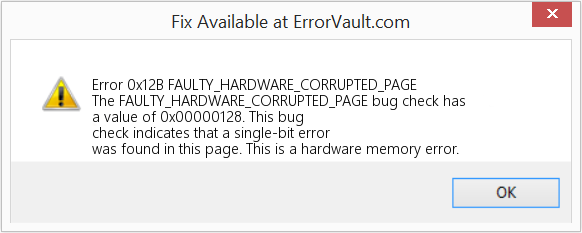 Fix FAULTY_HARDWARE_CORRUPTED_PAGE (Error Error 0x12B)