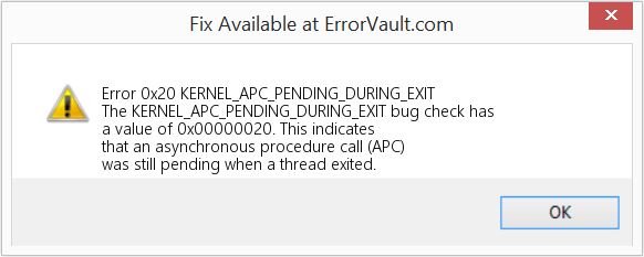 Fix KERNEL_APC_PENDING_DURING_EXIT (Error Error 0x20)