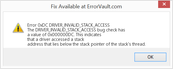 Fix DRIVER_INVALID_STACK_ACCESS (Error Error 0xDC)