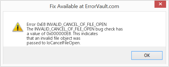 Fix INVALID_CANCEL_OF_FILE_OPEN (Error Error 0xE8)
