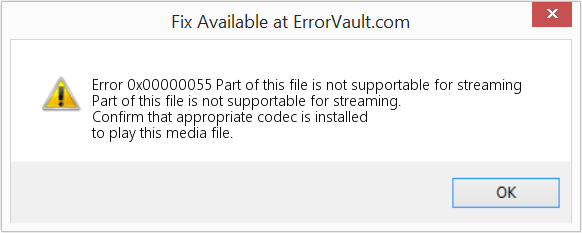 Fix Part of this file is not supportable for streaming (Error Code 0x00000055)