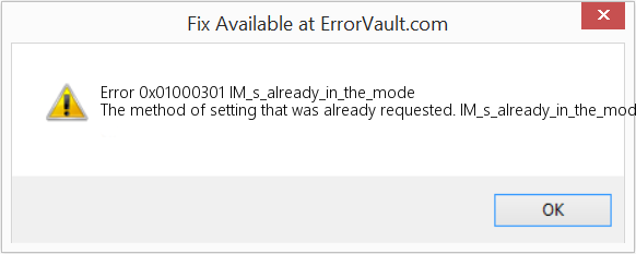 Fix IM_s_already_in_the_mode (Error Code 0x01000301)