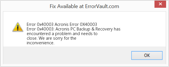 Fix Acronis Error 0X40003 (Error Code 0x40003)