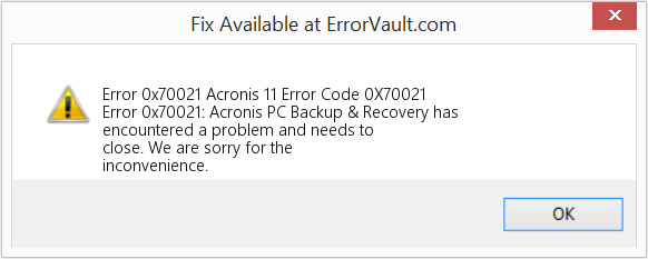 Fix Acronis 11 Error Code 0X70021 (Error Code 0x70021)