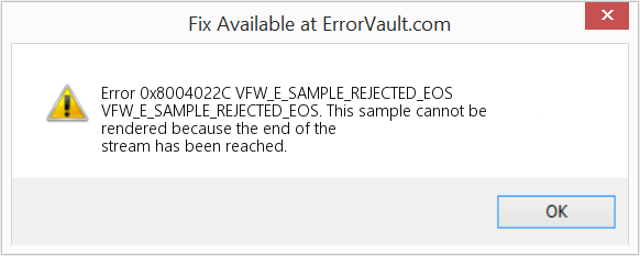 Download Error <?php echo $number; ?> (VFW_E_SAMPLE_REJECTED_EOS) Repair Tool Fix VFW_E_SAMPLE_REJECTED_EOS (Error Code 0x8004022C)