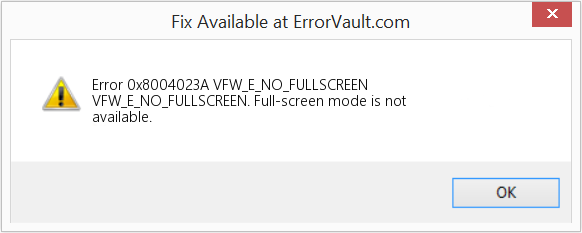 Fix VFW_E_NO_FULLSCREEN (Error Code 0x8004023A)
