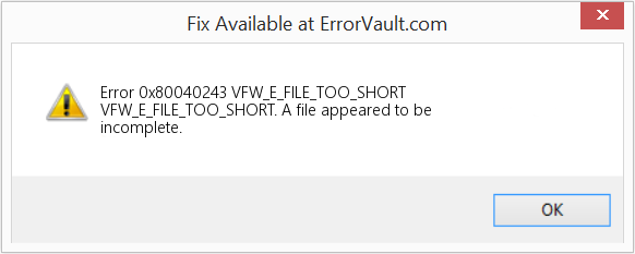 Fix VFW_E_FILE_TOO_SHORT (Error Code 0x80040243)