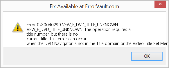Fix VFW_E_DVD_TITLE_UNKNOWN (Error Code 0x80040290)