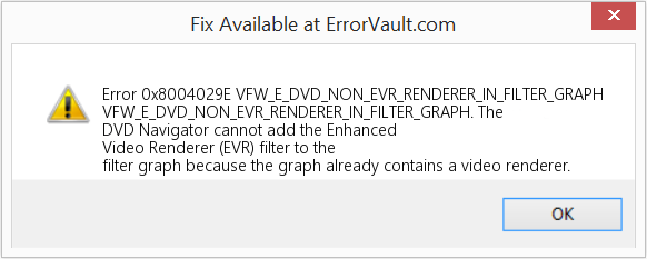 Fix VFW_E_DVD_NON_EVR_RENDERER_IN_FILTER_GRAPH (Error Code 0x8004029E)