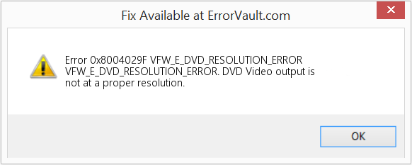 Fix VFW_E_DVD_RESOLUTION_ERROR (Error Code 0x8004029F)
