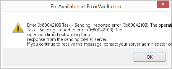 Fix Task - Sending ' reported error (0x8004210B): The operation timed out waiting for a response from the sending (SMTP) server (Error Code 0x8004210B)