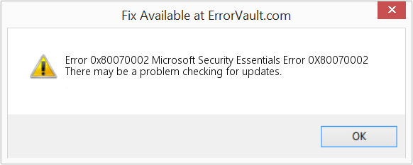 Fix Microsoft Security Essentials Error 0X80070002 (Error Code 0x80070002)