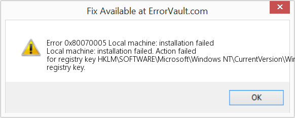 Fix Local machine: installation failed (Error Code 0x80070005)