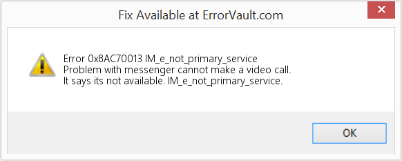 Fix IM_e_not_primary_service (Error Code 0x8AC70013)