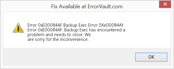 Fix Backup Exec Error 0Xe00084Af (Error Code 0xE00084AF)