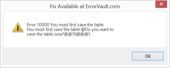 Fix You must first save the table (Error Code 10000)