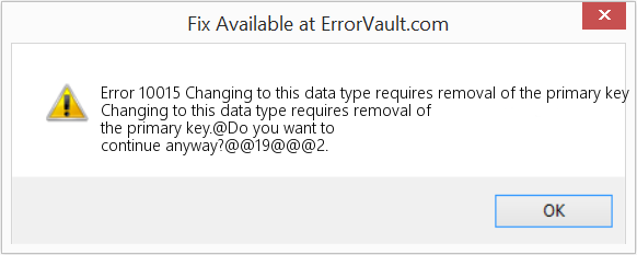 Fix Changing to this data type requires removal of the primary key (Error Code 10015)