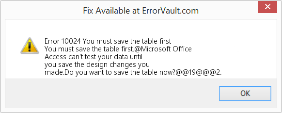Fix You must save the table first (Error Code 10024)