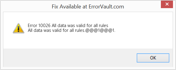 Fix All data was valid for all rules (Error Code 10026)