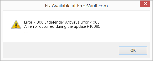 Fix Bitdefender Antivirus Error -1008 (Error Code -1008)