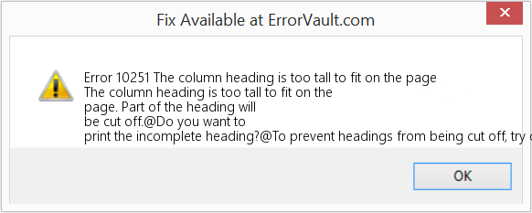 Fix The column heading is too tall to fit on the page (Error Code 10251)