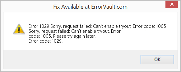 Fix Sorry, request failed: Can't enable tryout, Error code: 1005 (Error Code 1029)