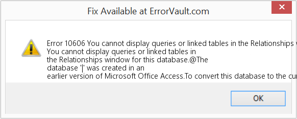 Fix You cannot display queries or linked tables in the Relationships window for this database (Error Code 10606)
