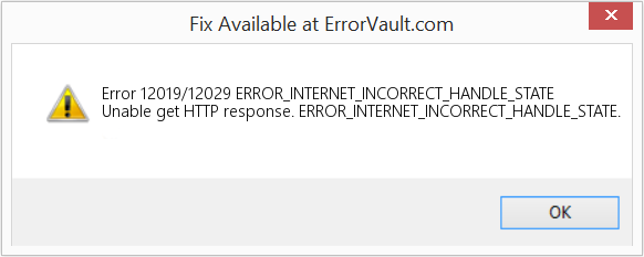 Fix ERROR_INTERNET_INCORRECT_HANDLE_STATE (Error Code 12019/12029)
