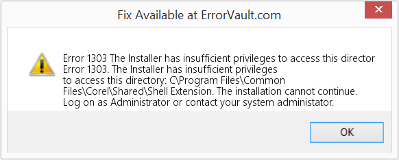 Fix The Installer has insufficient privileges to access this director (Error Code 1303)