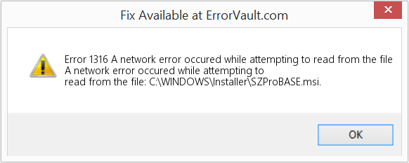 Fix A network error occured while attempting to read from the file (Error Code 1316)