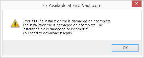 Fix The installation file is damaged or incomplete (Error Code #13)
