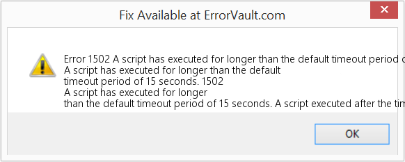 Fix A script has executed for longer than the default timeout period of 15 seconds (Error Code 1502)