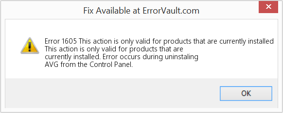 Fix This action is only valid for products that are currently installed (Error Code 1605)