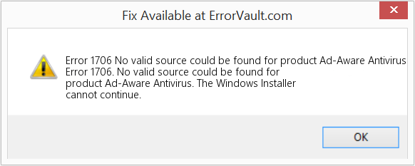 Fix No valid source could be found for product Ad-Aware Antivirus (Error Code 1706)