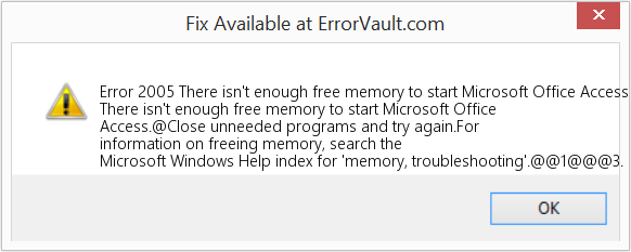 Fix There isn't enough free memory to start Microsoft Office Access (Error Code 2005)