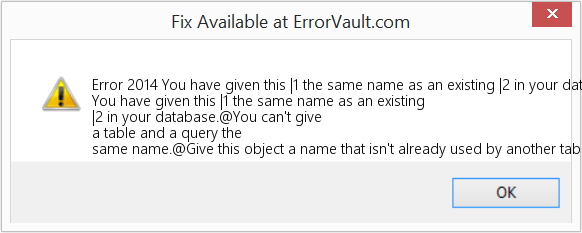 Fix You have given this |1 the same name as an existing |2 in your database (Error Code 2014)