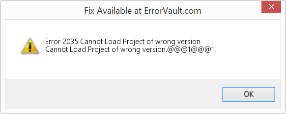 Fix Cannot Load Project of wrong version (Error Code 2035)