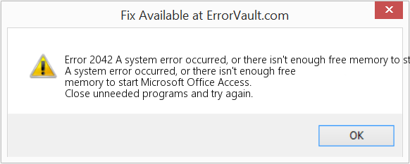 Fix A system error occurred, or there isn't enough free memory to start Microsoft Office Access (Error Code 2042)