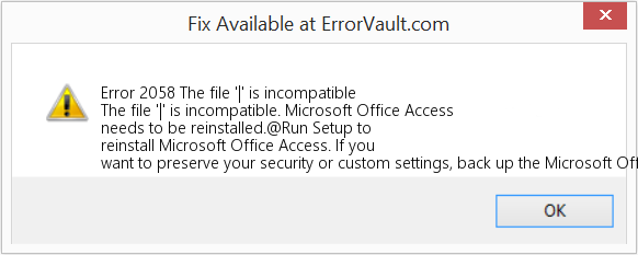 Fix The file '|' is incompatible (Error Code 2058)