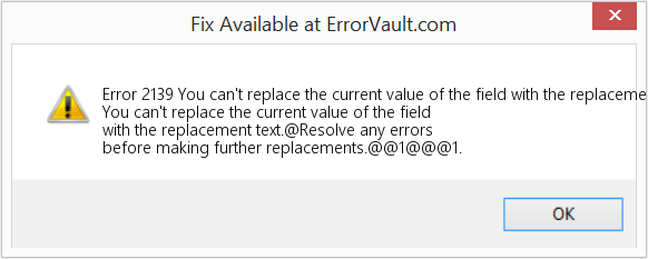 Fix You can't replace the current value of the field with the replacement text (Error Code 2139)
