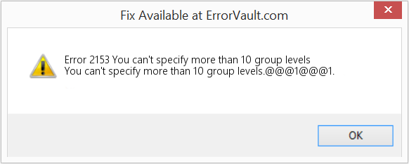 Fix You can't specify more than 10 group levels (Error Code 2153)