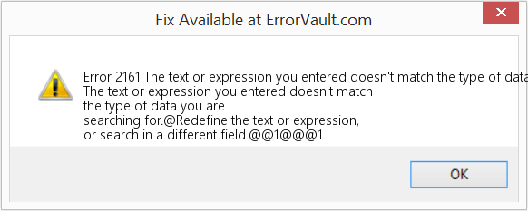 Fix The text or expression you entered doesn't match the type of data you are searching for (Error Code 2161)