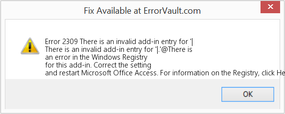 Fix There is an invalid add-in entry for '| (Error Code 2309)