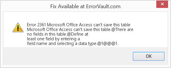Fix Microsoft Office Access can't save this table (Error Code 2361)