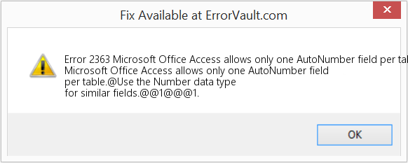 Fix Microsoft Office Access allows only one AutoNumber field per table (Error Code 2363)