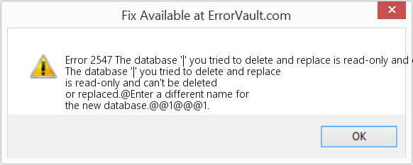 Fix The database '|' you tried to delete and replace is read-only and can't be deleted or replaced (Error Code 2547)